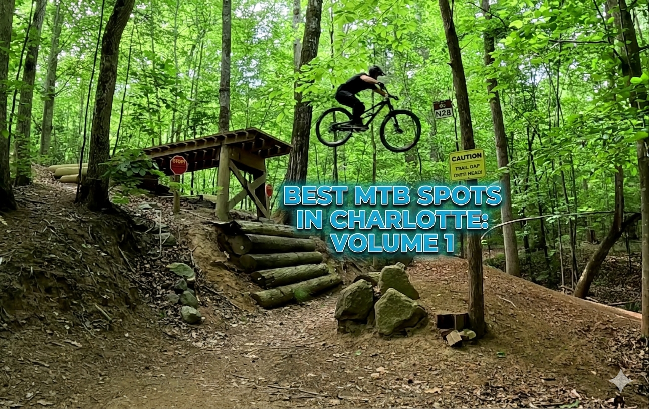 Top Mountain Biking Spots in Charlotte: Volume 1